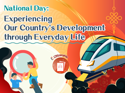 National Day: Experiencing Our Country's Development through Everyday Life